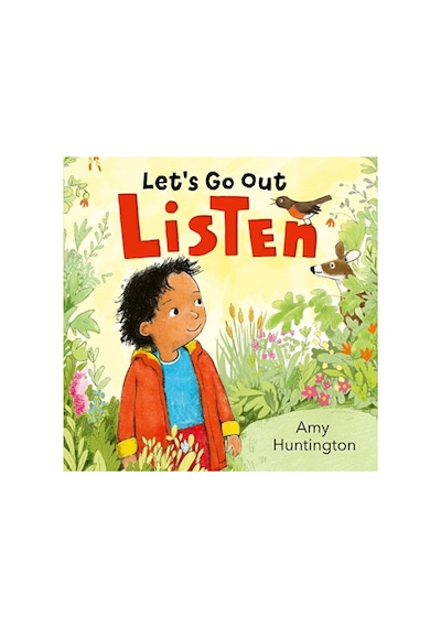 Let's Go Out Listen A Mindful Board Book Encouraging Appreciation Of Nature