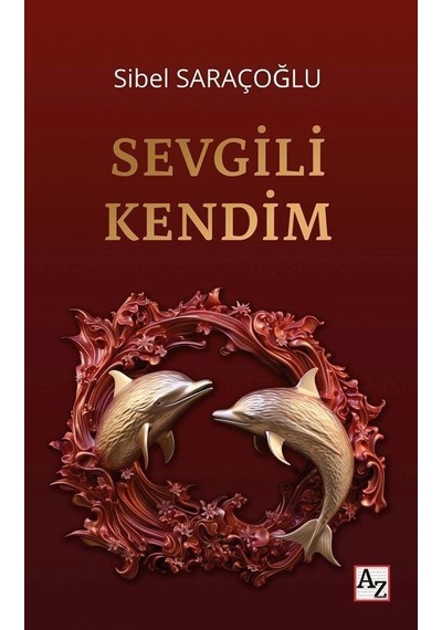Sevgili Kendim - Sibel Saraçoğlu - Az Kitap