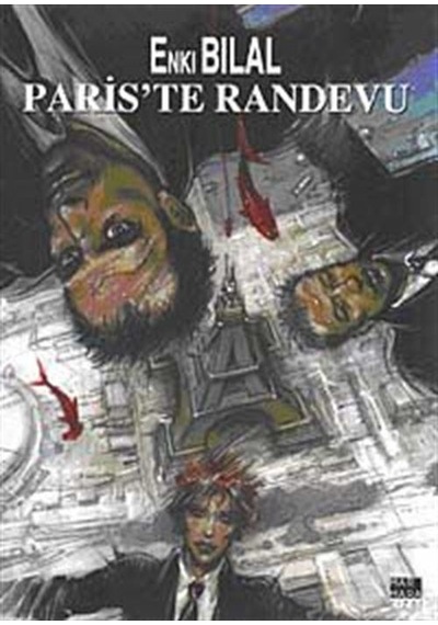 Canavar Dörtlemesi 3 - Paris'te Randevu - Enkı Bilal - Marmara Çizgi
