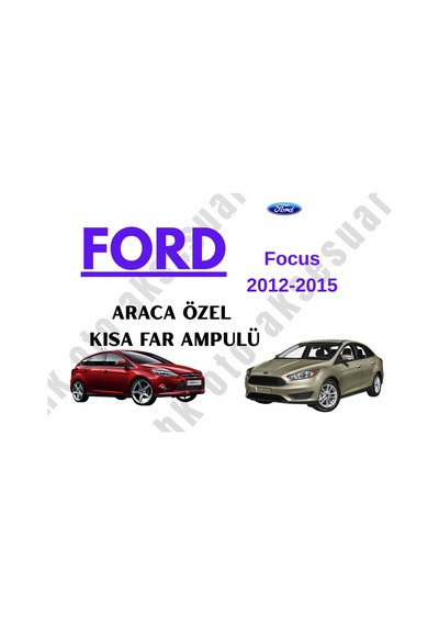 Ford Focus 2012-2015 Araca Özel Kısa Far H7
