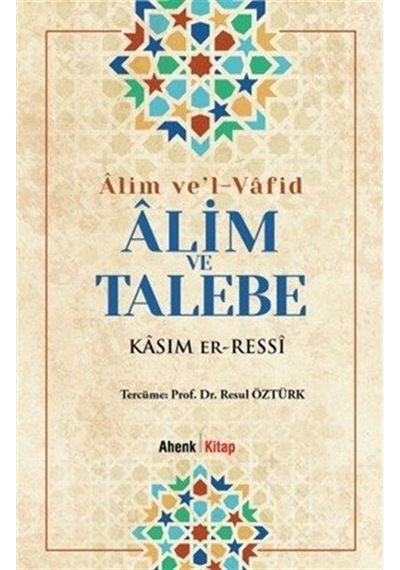 Alim Ve Talebe / Alim Ve'l-vafid / Kasım Er-ressi