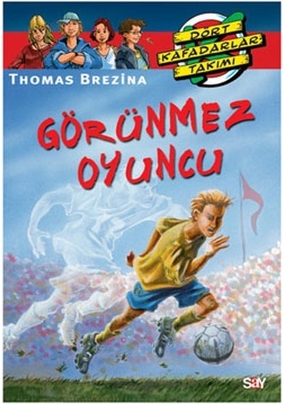 Dört Kafadarlar Takımı 48-Görünmez Oyuncu - Thomas Brezina - Say Çocuk