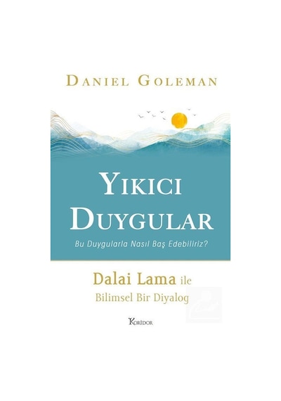 Yıkıcı Duygular - Daniel Goleman - Beyaz Balina Yayınları