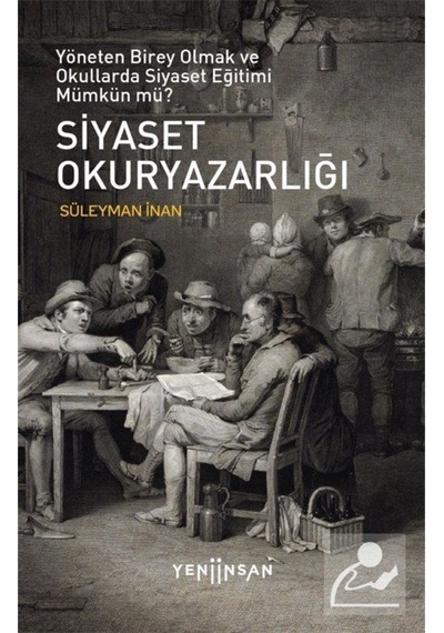 Siyaset Okuryazarlığı / Süleyman Inan 9786057764966