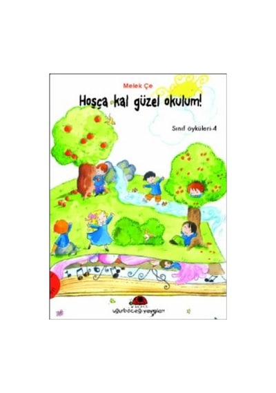 Hoşçakal Güzel Okulum - Sınıf Öyküleri 4