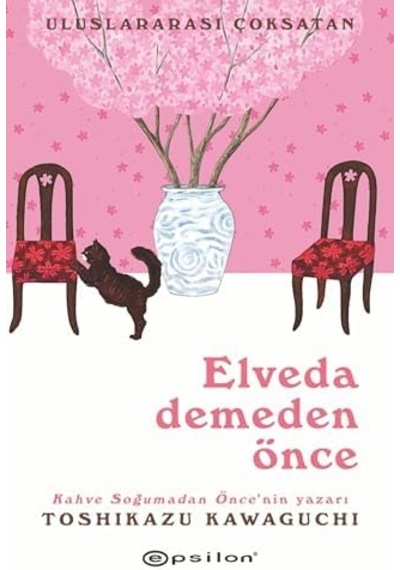 Elveda Demeden Önce