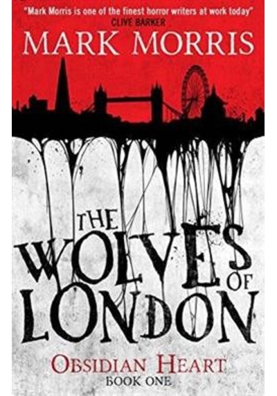 The Wolves of London (Obsidian Heart Trilogy 1/3) 9781781168660