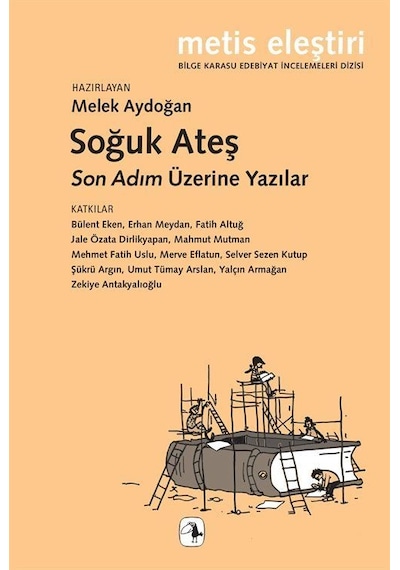Soğuk Ateş & Son Adım Üzerine Yazılar