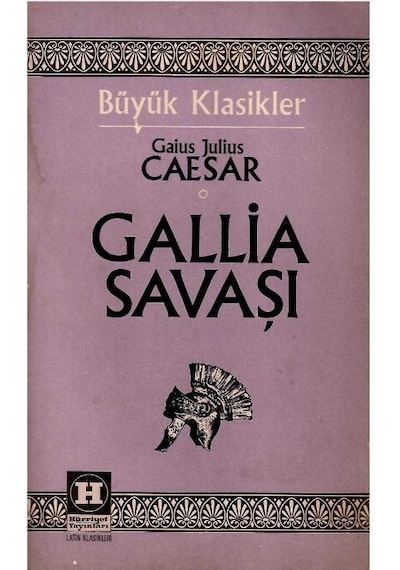 Gallia Savaşı Gaius - Gaius Julius Caesar 1.baskı