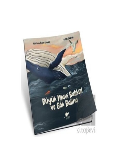 Büyük Mavi Balıkçıl ve Gök Balina - Görkem Özen Çömez - Ayo Yayınları