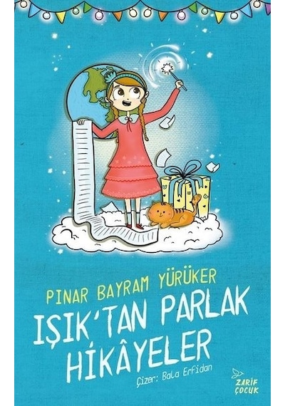 Işık'tan Parlak Hikayeler - Pınar Bayram Yürüker - Zarif Çocuk