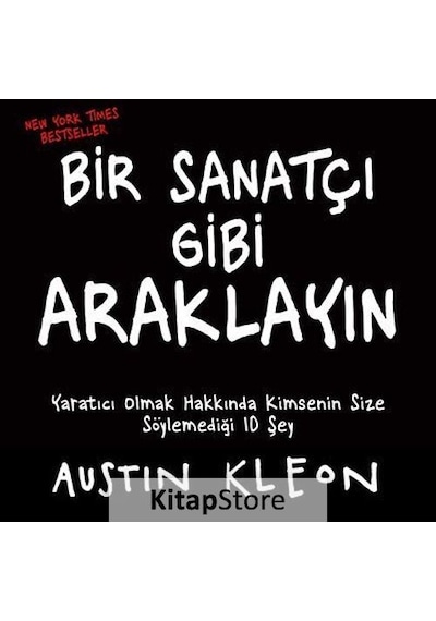 Bir Sanatçı Gibi Araklayın - Austin Kleon