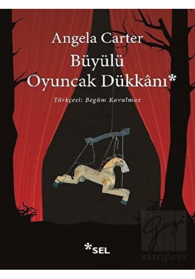 Büyülü Oyuncak Dükkanı - Angela Carter - Sel Yayıncılık