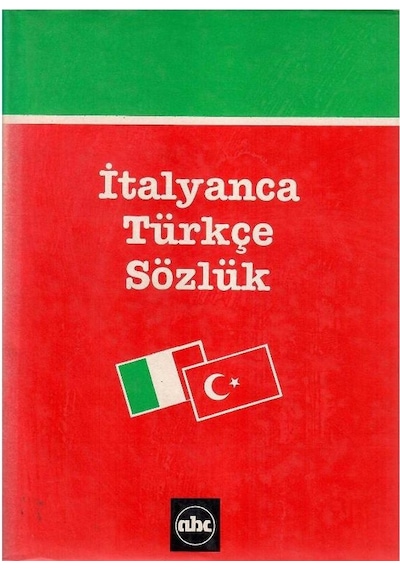 İtalyanca - Türkçe Sözlük - Lessico İtaliano - Turco - Ciltli Sert Kapak 1.baskı Luigi Bonelli