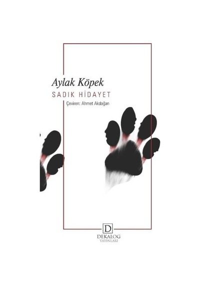 Aylak Köpek - Sadık Hidayet - Dekalog Yayınları