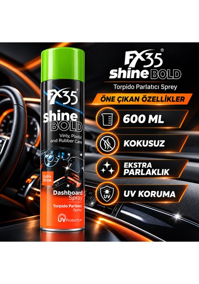 Fx35 Shine Bold Torpido Parlatıcı Sprey 600 Ml Kokusuz Ekstra Parlaklık Ve Uv Koruma 1