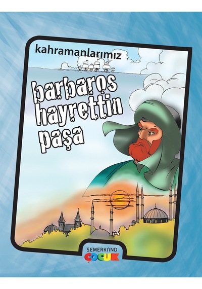 Barbaros Hayrettin Paşa  - Nazan Bülbül  - Semerkand Çocuk