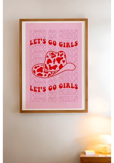 Let's Go Girls Doğal Ahşap Çerçeveli Poster, Dekoratif Pembe Duvar Tablosu