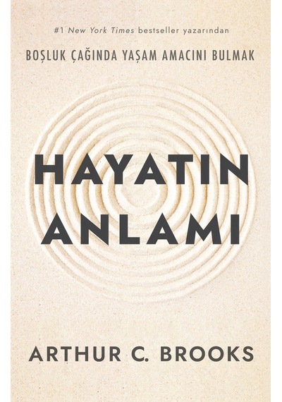 Hayatın Anlamı - Boşluk Çağında Yaşam Amacını Bulmak