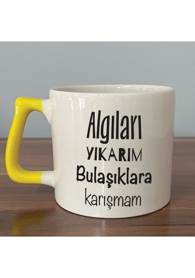 Algıları Yıkarım Bulaşıklara Karışmam Baskılı Sarı Kulplu D Kupa