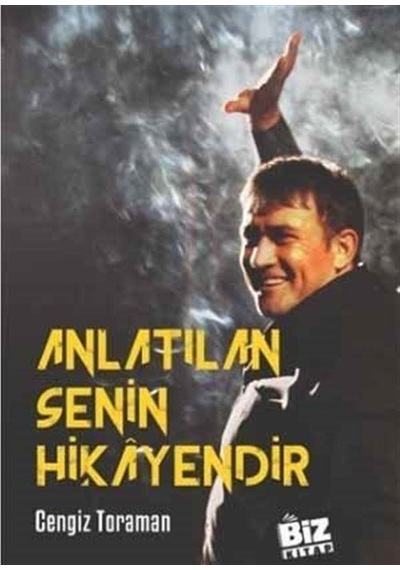 Anlatılan Senin Hikayendir / Cengiz Toraman