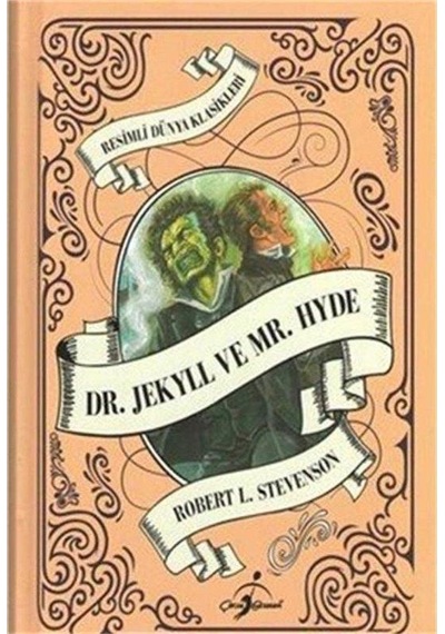 Resimli Dünya Klasikleri Dr. Jekyll Ve Mr. Hyde - Robert Louis Stevenson Ciltli