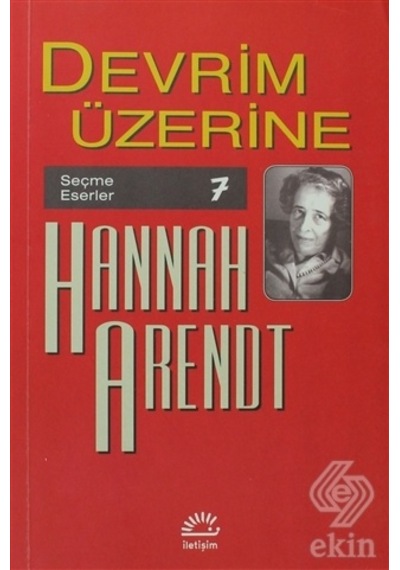Devrim Üzerine - Hannah Arendt - İletişim Yayınları