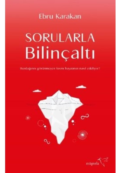 Sorularla Bilinçaltı + Olumlamalarla Bilinçaltını Kodla
