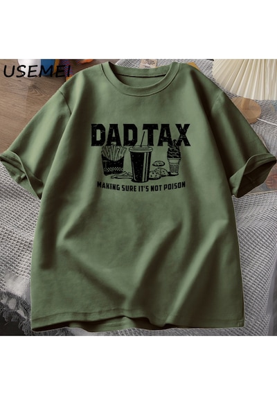 Flood Of Style Funny Dad Tax T-shirt For Dad Men Cotton Short Sleeve Fathers Day Gift Tshirt Casual Cotton S Yeşil