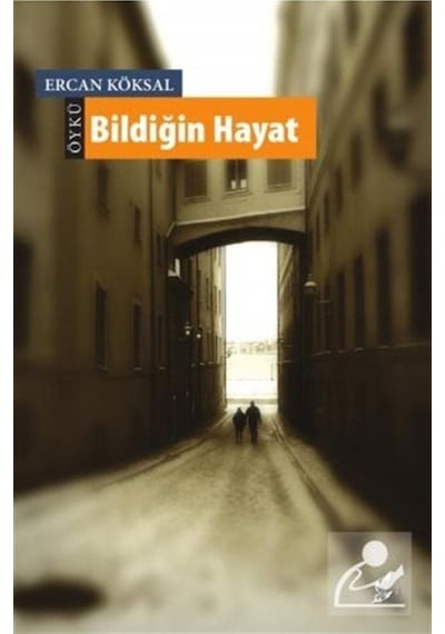 Bildiğin Hayat - Ercan Köksal