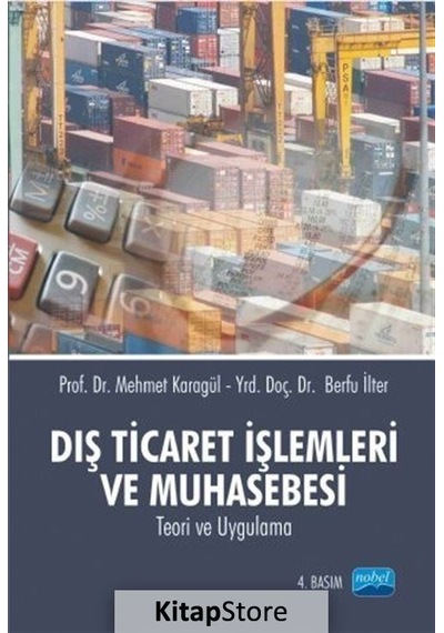 Dış Ticaret Işlemleri ve Muhasebesi / Dr. Mehmet Karagül