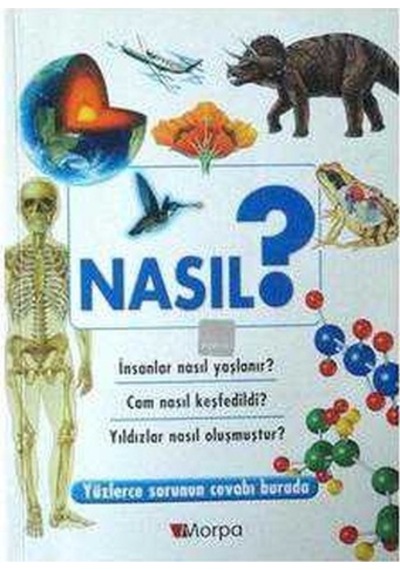 Nasıl: Sihirli Sorular Yüzlerce Sorunun Cevabı Burada