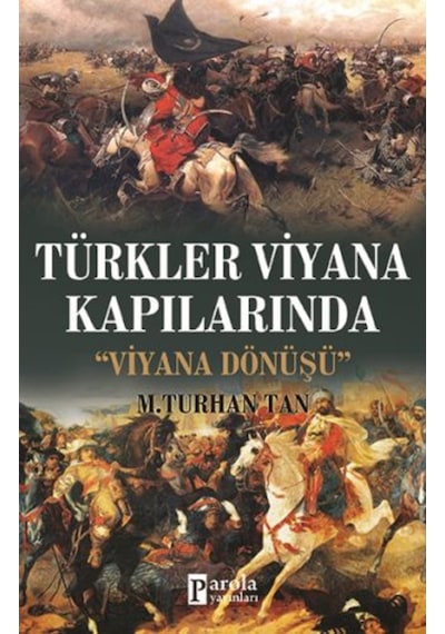 Türkler Viyana Kapılarında - Viyana Dönüşü