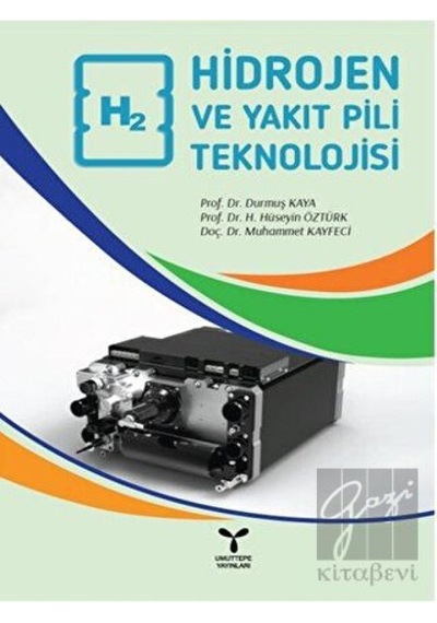 Hidrojen ve Yakıt Pili Teknolojisi  - Durmuş Kaya  -  H. Hüseyin Öztürk  - Umuttepe