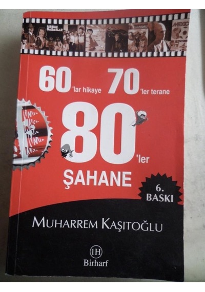 60'lar Hikaye 70'ler Terane 80'ler Şahane/muharrem Kaşıtoğlu