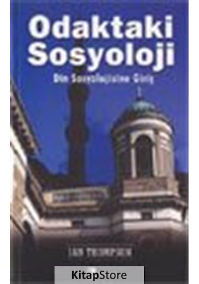 Odaktaki Sosyoloji / Din Sosyolojisine Giriş / Ian Thompson