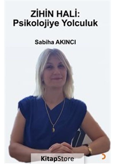 Zihin Hali: Psikolojiye Yolculuk - Sabiha Akıncı - Cinius