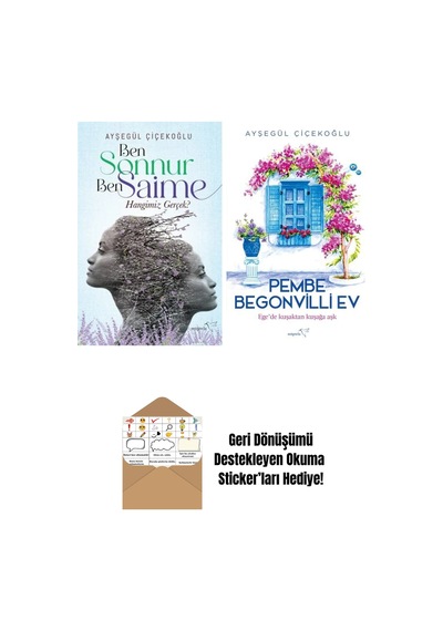 Ben Sonnur, Ben Saime: Hangimiz Gerçek + Pembe Begonvilli Ev