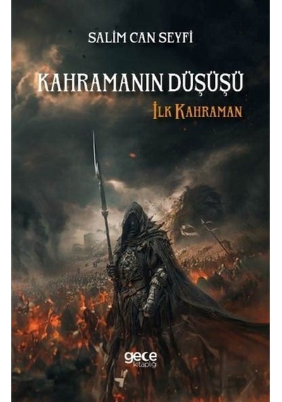 Kahramanın Düşüşü - İlk Kahraman / Salim Can Seyfi