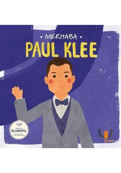 Merhaba Paul Klee / Sanatçıyla İlk Buluşma / Kolektif