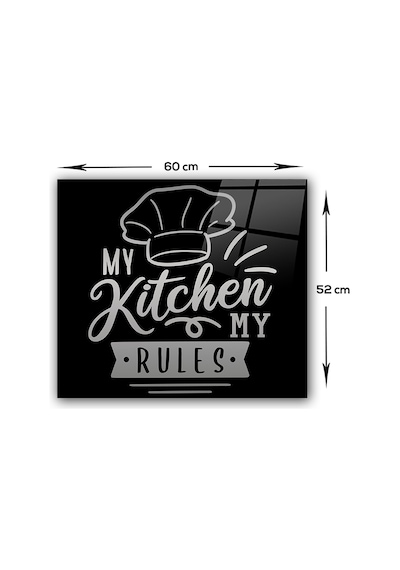 Decorita My Kitchen My Rules | Cam Ocak Arkası | 52cm x 60cm