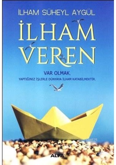 İlham Veren - İlham Süheyl Aygül - Alfa Yayıncılık