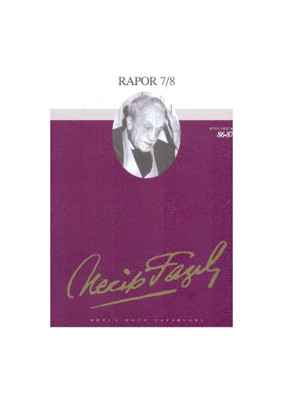Rapor 7/8 Necip Fazıl Bütün Eserleri - Necip Fazıl Kısakürek - Büyük Doğu Yayınları