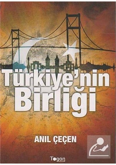Türkiye'nin Birliği - Anıl Çeçen - Togan