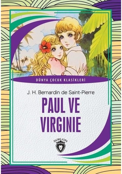 Paul ve Virginie - J.H. Bernardin De Saint-Pierre - Dorlion Yayınevi