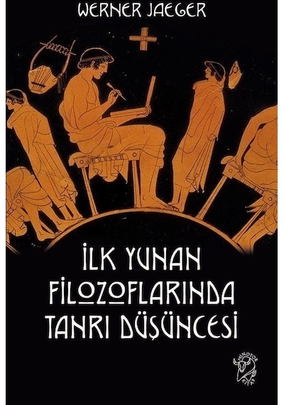 İlk Yunan Filozoflarında Tanrı Düşüncesi - Werner Jaeger - Minotor Kitap