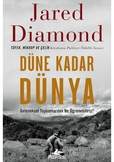 Düne Kadar Dünya Geleneksel Toplumlardan Ne Öğrenebiliriz / J...