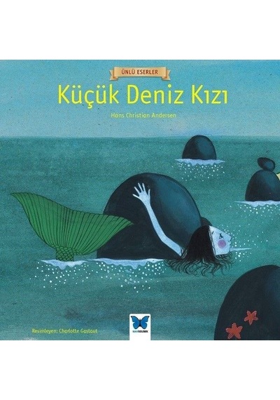 Küçük Deniz Kızı-Ünlü Eserler - Hans Christian Andersen - Mavi Kelebek