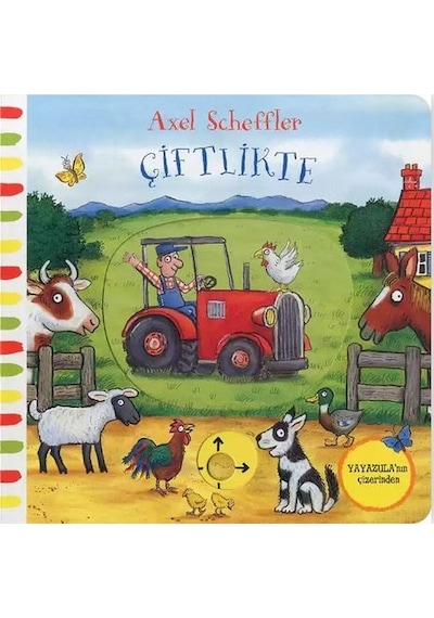 Hareketli  Çiftlikte - Axel Scheffler - İş Bankası Kültür Yayınları