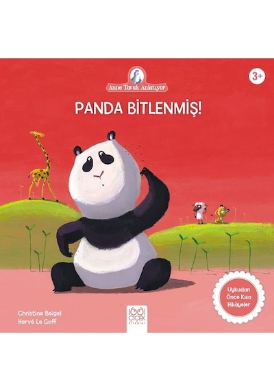 Panda Bitlenmiş - Anne Tavuk Anlatıyor - Christine Beigel - 1001 Çiçek